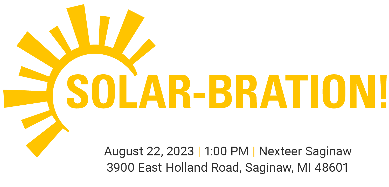 SOLAR-BRATION! Nexteer Solar Array Groundbreaking - August 22, 2023, 1PM, Nexteer Saginaw